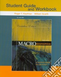 Student Guide and Workbook for use with Macroeconomics libro in lingua di Mankiw N. Gregory, Scarth William M., Kaufman Roger T.