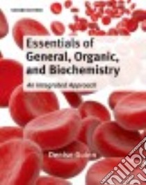 Essentials of General, Organic, and Biochemistry libro in lingua di Guinn Denise
