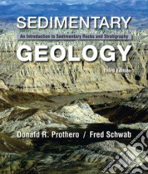 Sedimentary Geology libro in lingua di Prothero Donald R., Schwab Fred