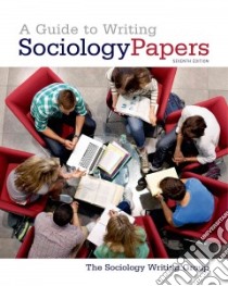 A Guide to Writing Sociology Papers libro in lingua di Giarrusso Roseann, Richlin-Klonsky Judith, Roy William G., Strenski Ellen