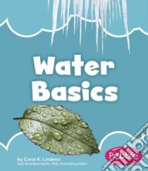 Water Basics libro in lingua di Lindeen Carol K., Saunders-Smith Gail (EDT)