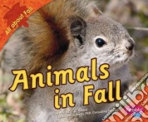 Animals in Fall libro in lingua di Rustad Martha E. H.