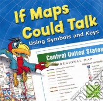 If Maps Could Talk libro in lingua di Shores Erika L.