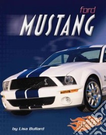 Ford Mustang libro in lingua di Bullard Lisa