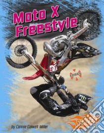 Moto X Freestyle libro in lingua di Miller Connie Colwell
