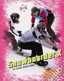 Snowboarder X libro in lingua di Miller Connie Colwell