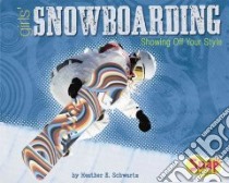 Girls' Snowboarding libro in lingua di Schwartz Heather E.