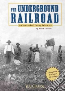 The Underground Railroad libro in lingua di Lassieur Allison