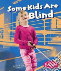 Some Kids Are Blind libro in lingua di Schaefer Lola M.