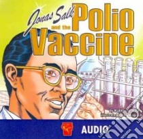 Jonas Salk and the Polio Vaccine (CD Audiobook) libro in lingua di Krohn Katherine, Milgrom Al (ILT)