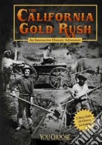 The California Gold Rush libro in lingua di Raum Elizabeth, Rohrbough Malcolm (CON)
