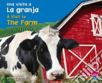 Una Visita a La Granja/A Visit to The Farm libro in lingua di Hoena B. A.