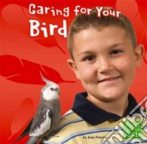 Caring for Your Bird libro in lingua di Preszler June