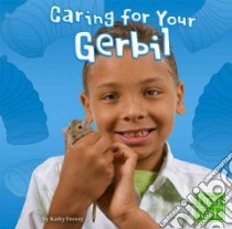 Caring for Your Gerbil libro in lingua di Feeney Kathy