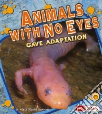 Animals with No Eyes libro in lingua di Barnhill Kelly Regan