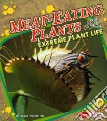 Meat-Eating Plants libro in lingua di Preszler June