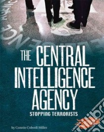 The Central Intelligence Agency libro in lingua di Miller Connie Colwell