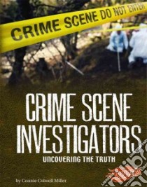 Crime Scene Investigators libro in lingua di Miller Connie Colwell
