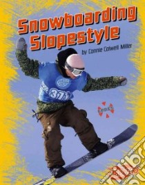 Snowboarding Slopestyle libro in lingua di Miller Connie Colwell