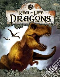 Real-Life Dragons libro in lingua di Doeden Matt