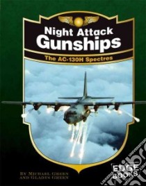 Night Attack Gunships libro in lingua di Green Michael, Green Gladys