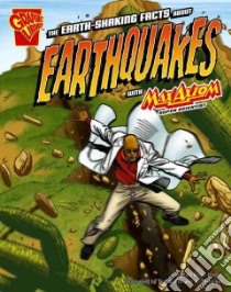 The Earth-Shaking Facts about Earthquakes with Max Axiom, Super Scientist libro in lingua di Krohn Katherine, Smith Tod (ILT), Milgrom Al (ILT)