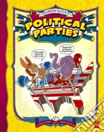 Cartoon Nation: Political Parties libro in lingua di Burgan Michael, Barnett Charles III (ILT)