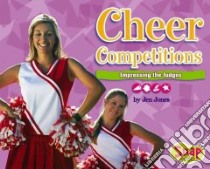 Cheer Competitions libro in lingua di Jones Jen