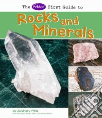 The Pebble First Guide to Rocks and Minerals libro in lingua di Pitts Zachary