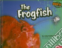 The Frogfish libro in lingua di Rake Jody Sullivan