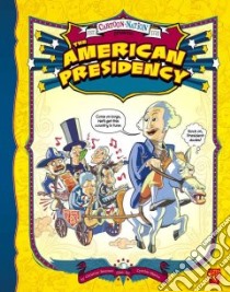Cartoon Nation: the American Presidency libro in lingua di Peterson Christine, Martin Cynthia (ILT)