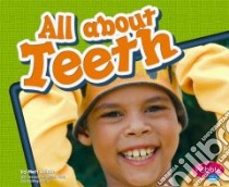 All About Teeth libro in lingua di Schuh Mari C.