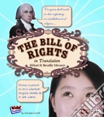The Bill of Rights in Translation libro in lingua di Leavitt Amie Jane, Bigler Philip (CON)