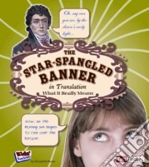 The Star-Spangled Banner in Translation libro in lingua di Raum Elizabeth