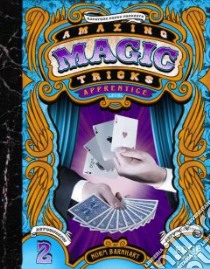 Amazing Magic Tricks, Apprentice Level libro in lingua di Barnhart Norm