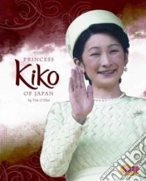 Princess Kiko of Japan libro in lingua di O'Shei Tim