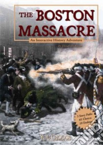 The Boston Massacre libro in lingua di Raum Elizabeth