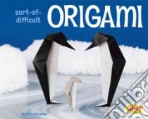 Sort-of-difficult Origami libro in lingua di Alexander Chris