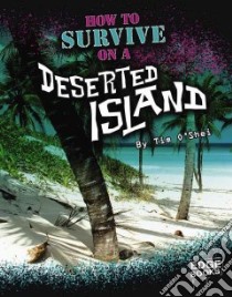 How to Survive on a Deserted Island libro in lingua di O'Shei Tim, Siebert Al (CON)