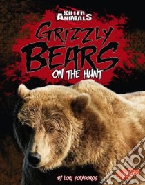 Grizzly Bears libro in lingua di Polydoros Lori