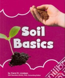 Soil Basics libro in lingua di Lindeen Carol K.