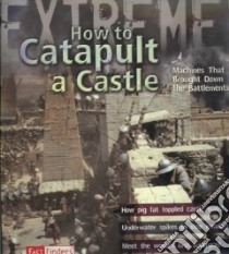 How to Catapult a Castle libro in lingua di De Winter James