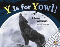 Y Is for Yowl! libro in lingua di Salas Laura Purdie