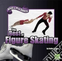 The Best of Figure Skating libro in lingua di Allen Kathy