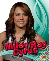 Miley Ray Cyrus libro in lingua di Schwartz Heather E.