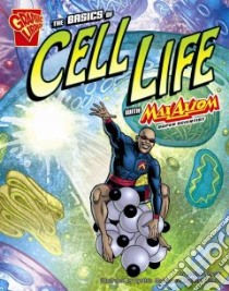 The Basics of Cell Life With MaxAxiom, Super Scientist libro in lingua di Keyser Amber J., Martin Cynthia (ILT), Schulz Barbara (ILT)