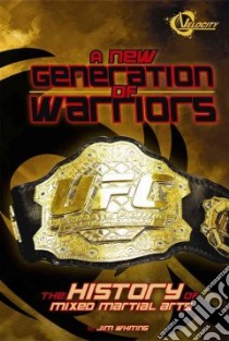 A New Generation of Warriors libro in lingua di Whiting Jim