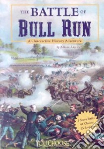 The Battle of Bull Run libro in lingua di Lassieur Allison