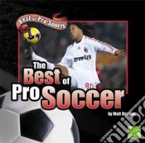 The Best of Pro Soccer libro in lingua di Adamson Heather