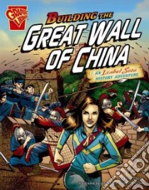 Building the Great Wall of China libro in lingua di Collins Terry, Staton Joe (ILT), Milgrom Al (ILT)